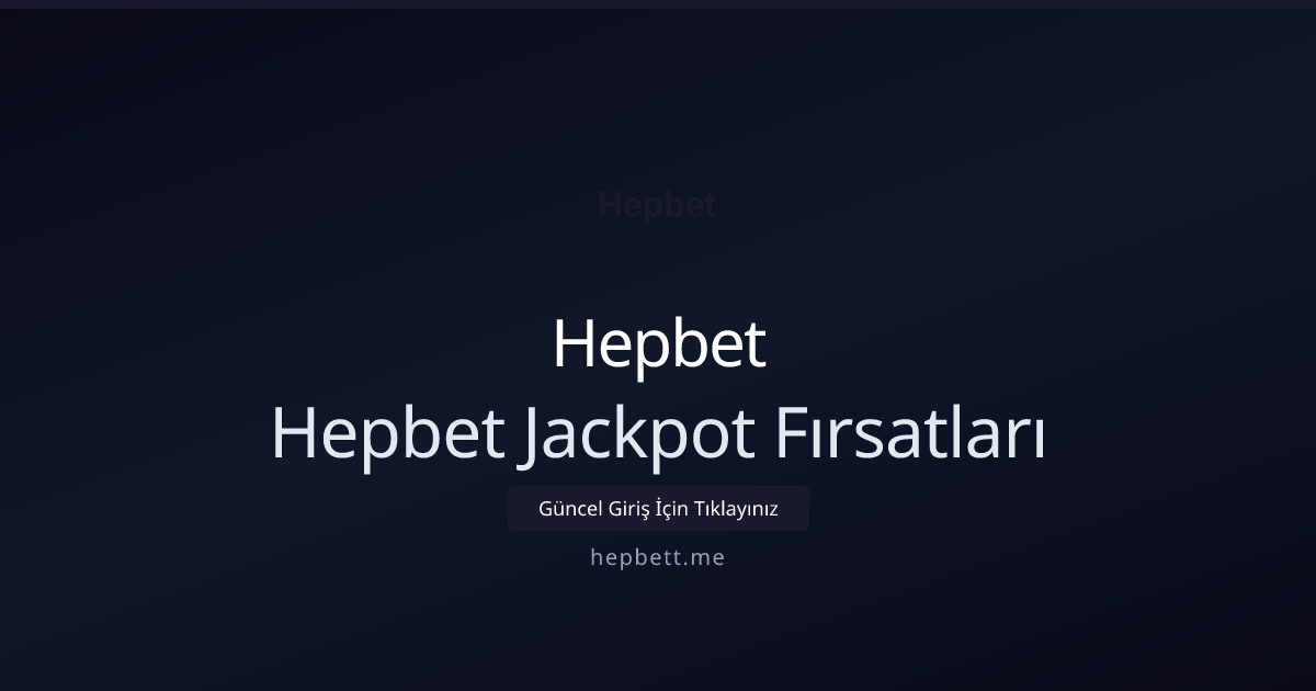 Hepbet Jackpot Fırsatları