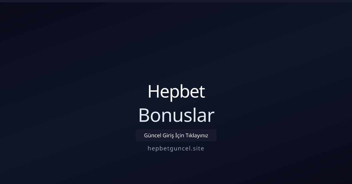 Hepbet Bonuslar