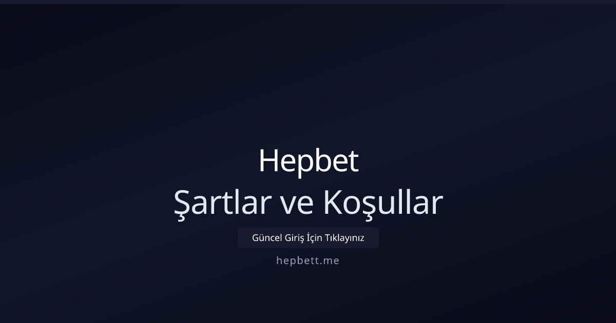 Hepbet Şartlar ve Koşullar
